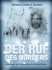 Image for Der Ruf Des Nordens. Abenteuer Und Heldentum Der Nordpolfahrer