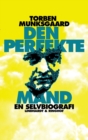 Image for Den perfekte mand, en selvbiografi