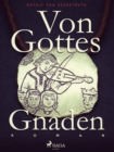 Image for Von Gottes Gnaden - Band I