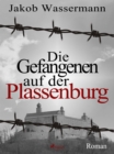 Image for Die Gefangenen auf der Plassenburg