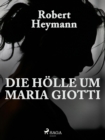 Image for Die Holle um Maria Giotti