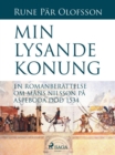 Image for Min lysande konung: en romanberattelse om Mans Nilsson pa Aspeboda dod 1534