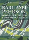 Image for Karl Axel Pehrson, fodd 1921: konstens baron Munchhausen