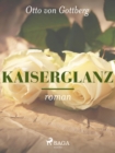 Image for Kaiserglanz