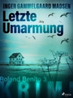Image for Letzte Umarmung - Roland Benito-Krimi 3