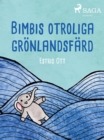 Image for Bimbis otroliga gronlandsfard