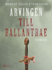 Image for Arvingen till Ballantrae