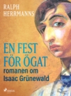 Image for En fest for ogat: romanen om Isaac Grunewald