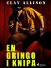 Image for En gringo i knipa