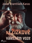 Image for Na Zizkove Valecnem  Voze