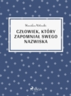 Image for Czlowiek, ktory zapomnial swego nazwiska