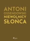 Image for Niewolnicy slonca