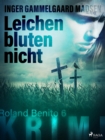 Image for Leichen Bluten Nicht - Roland Benito-Krimi 6