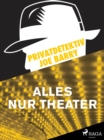 Image for Privatdetektiv Joe Barry - Alles nur Theater