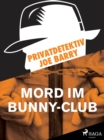 Image for Privatdetektiv Joe Barry - Mord im Bunny-Club