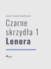 Image for Czarne skrzydla 1 - Lenora