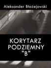 Image for Korytarz podziemny &amp;quot;B&amp;quote