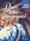 Image for Bravo, Liebes Hausgespenst