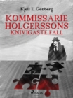 Image for Kommissarie Holgerssons knivigaste fall