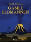 Image for Gamle eldmannen