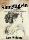Image for Sangfageln: en berattelse om Ulla Winblads liv