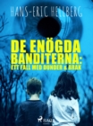 Image for De Enögda Banditerna: Ett Fall Med Dunder &amp; Brak