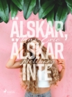 Image for Alskar, alskar inte