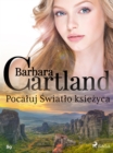 Image for Pocaluj Swiatlo ksiezyca - Ponadczasowe historie milosne Barbary Cartland