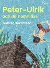 Image for Peter-Ulrik och de namnlosa