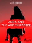 Image for Anna and the Axe Murderer