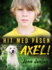 Image for Hit med pasen, Axel!