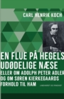 Image for En flue pa Hegels udodelige naese eller Om Adolph Peter Adler og om Soren Kierkegaards forhold til ham