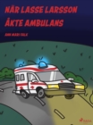 Image for Nar Lasse Larsson akte ambulans