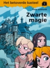 Image for Het betoverde kasteel 1 - Zwarte magie