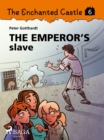 Image for Enchanted Castle 6 - The Emperor S Slave