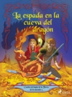Image for Cuentos de hadas de la Tierra de los duendes 3 - La espada en la cueva del dragon