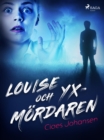 Image for Louise och yxmordaren