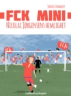 Image for FCK Mini: Nicolai Jorgensens hemlighet