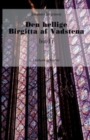 Image for Den hellige Birgitta af Vadstena (bind 1)