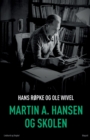 Image for Martin A. Hansen og skolen