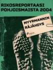 Image for Myyrmannin rajahdys