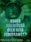 Image for Voiko Malmossa olla aito Rembrandt?