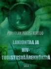 Image for Lahjontaa ja HIV-todistusvaarennoksia
