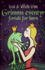 Image for Grimms eventyr fortalt for born