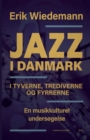 Image for Jazz i Danmark i tyverne, trediverne og fyrrerne. En musikkulturel unders?gelse (bind 1)