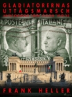 Image for Gladiatorernas uttagsmarsch: anteckningar fran Italien 1939-43.