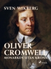 Image for Oliver Cromwell: monarken utan krona