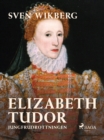 Image for Elizabeth Tudor, jungfrudrottningen