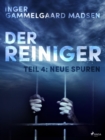 Image for Der Reiniger: Teil 4 - Neue Spuren