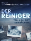 Image for Der Reiniger: Teil 5 - Du bist der Nachste